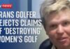'Trans' Golfer SUES PGA Sparking Courtroom Showdown