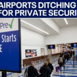 ICE Abandons Stations – Airport Security Vacant Will airports ditch TSA for private security | ChicagoLIVE